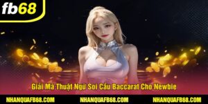 Giải Mã Thuật Ngữ Soi Cầu Baccarat Cho Newbie