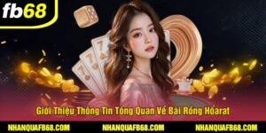 Giới Thiệu Thông Tin Tổng Quan Về Bài Rồng Hổ