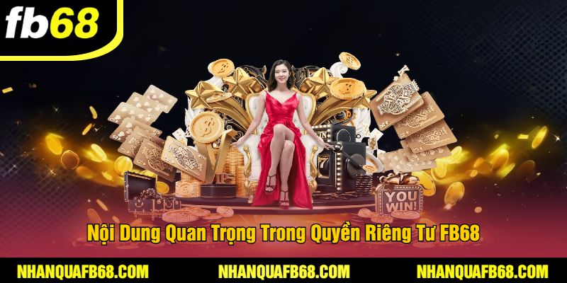 Nội Dung Quan Trọng Trong Quyền Riêng Tư FB68